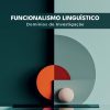 Funcionalismo linguístico: domínios de investigação