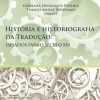 História e Historiografia da Tradução Desafios para o século XXI