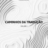 Caminhos da Tradução - Volume 1