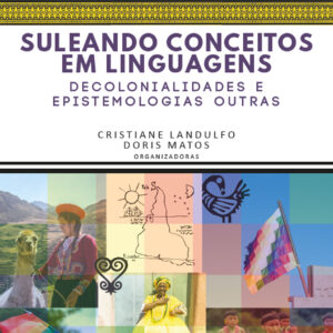 SULEANDO CONCEITOS EM LINGUAGENS Decolonialidades e epistemologias outras