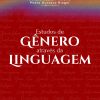 Estudos de gênero através da linguagem