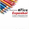 Movimento #ficaespanhol: lutas e resistências