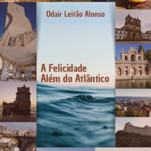 A felicidade além do Atlântico
