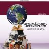 Avaliação como aprendizagem: o litígio da nota