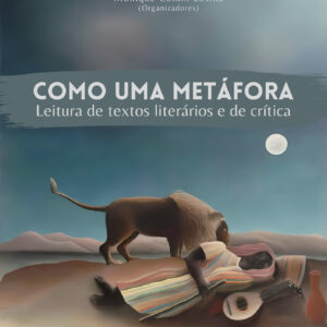 Como uma metáfora - Leitura de textos literários e de crítica