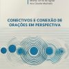 Conectivos e conexão de orações em perspectiva