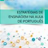 Estratégias de ensinagem na aula de português
