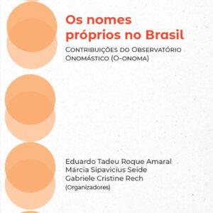 Os nomes próprios no Brasil: contribuições do observatório onomástico (O-ONOMA)