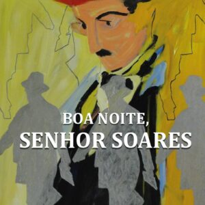 BOA NOITE, SENHOR SOARES
