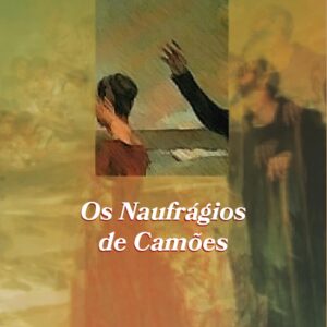 OS NAUFRÁGIOS DE CAMÕES