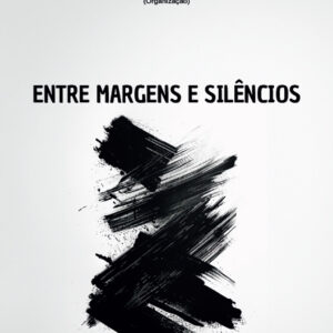 Entre margens e silêncios