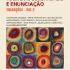 Texto, Tecnodiscursividade e Enunciação: Traduções – Volume 2