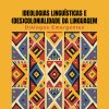 Ideologias linguísticas e (des)colonialidade da linguagem: diálogos emergentes