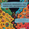 Pedagogias insurgentes para romper com a necroeducação