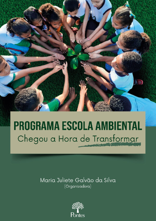 Programa Escola Ambiental: chegou a hora de transformar