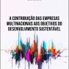 A contribuição das empresas multinacionais aos objetivos do desenvolvimento sustentável