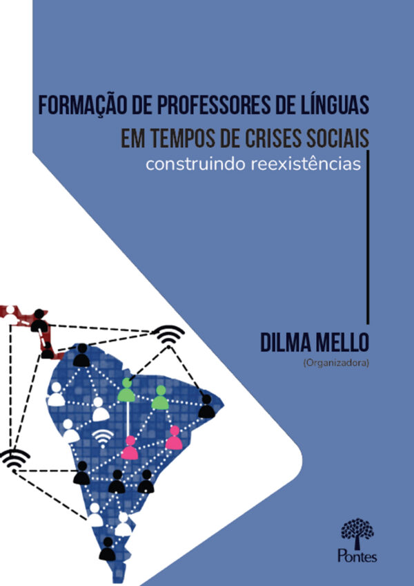 Formação de professores de línguas em tempos de crises sociais: construindo reexistências