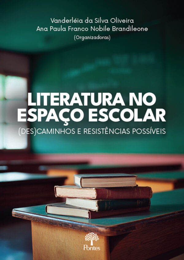 Literatura no espaço escolar: (des)caminhos e resistências possíveis