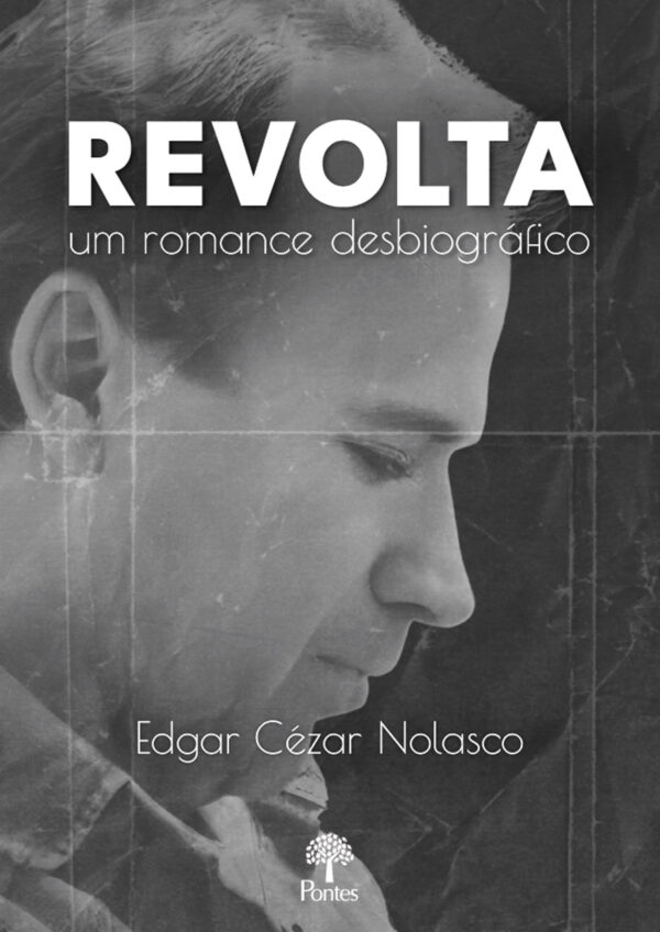 Revolta: um romance desbiográfico