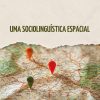 Uma sociolinguística espacial