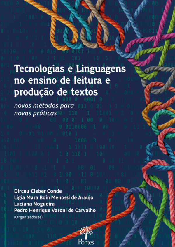 Tecnologias e linguagens no ensino de leitura e produção de textos: novos métodos para novas práticas