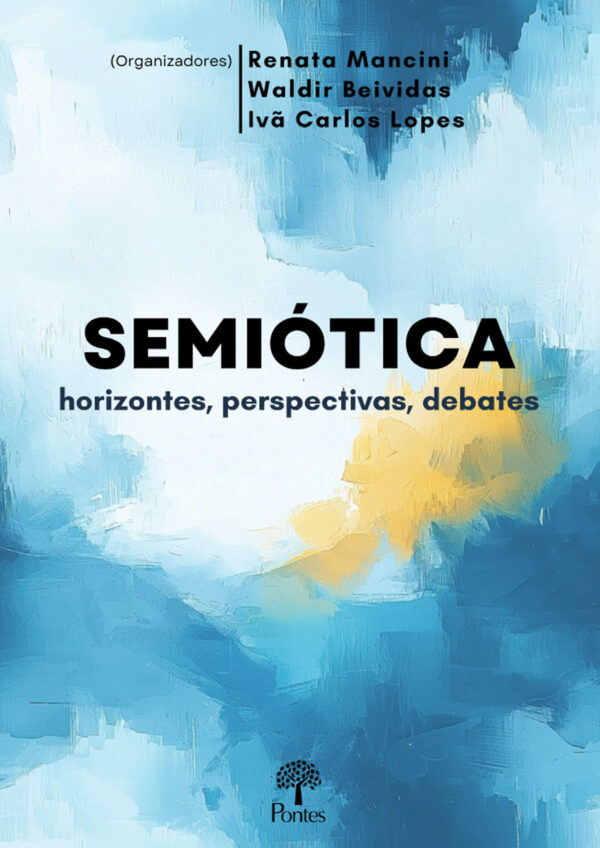 Semiótica: horizontes, perspectivas, debates