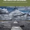 Estudos de heterotopologia: uma travessia por outros espaços na literatura e nas demais artes