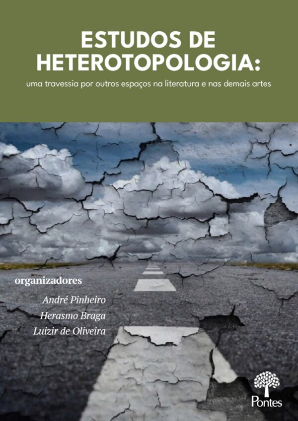 Estudos de heterotopologia: uma travessia por outros espaços na literatura e nas demais artes