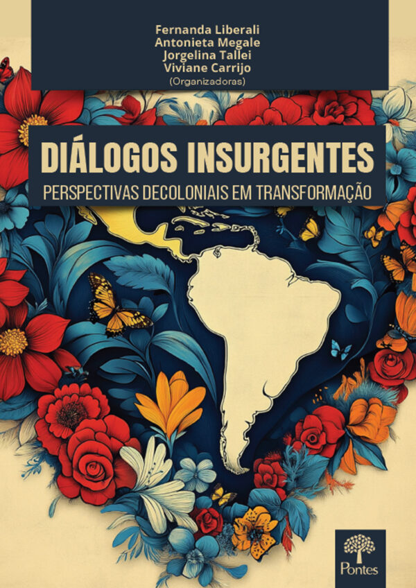 Diálogos insurgentes: perspectivas decoloniais em transformação