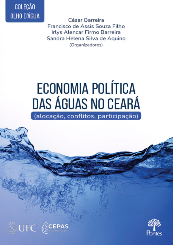 Economia política das águas no Ceará (alocação, conflitos, participação)