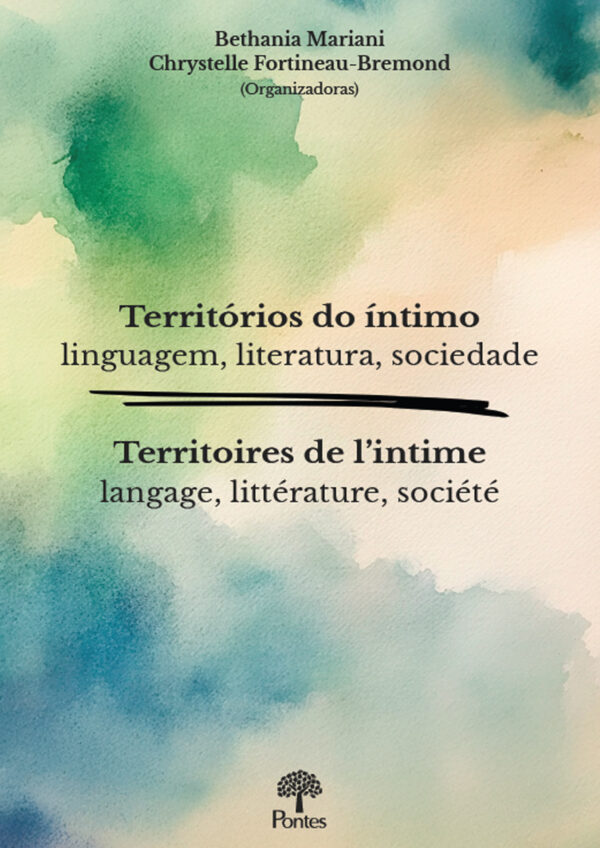 Territórios do íntimo: linguagem, literatura, sociedade / Territoires de l’intime: langage, littérature, société