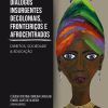 Diálogos insurgentes decoloniais, fronteiriços e afrocentrados: direitos, sociedade e educação