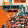 Espaço urbano e patrimônio