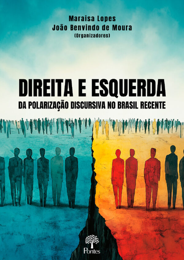 Direita e Esquerda: da polarização discursiva no Brasil recente