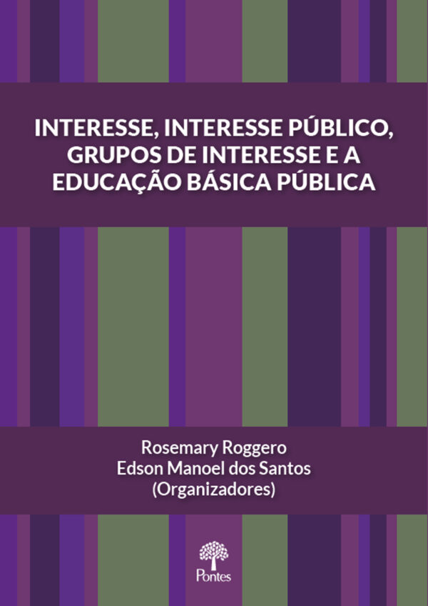 Interesse, Interesse Público, Grupos de Interesse e a Educação Básica Pública