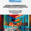 Leituras intermidiáticas e intermidialidades narrativas (Coleção PPLIN Presente)