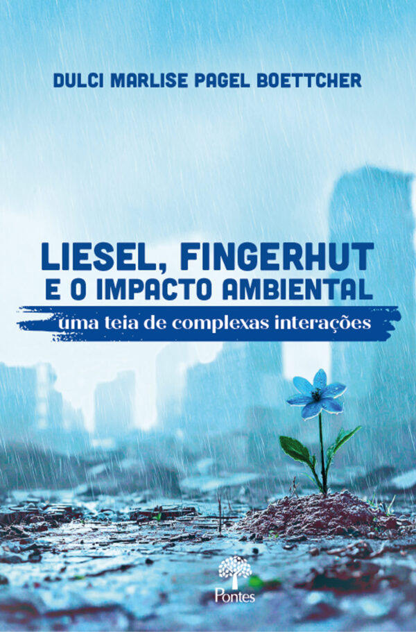 Liesel, fingerhut e o impacto ambiental: uma teia de complexas interações