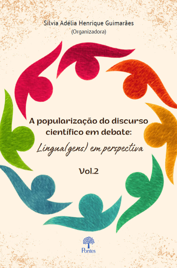 A popularização do discurso científico em debate: língua(gens) em perspectiva – Volume 2