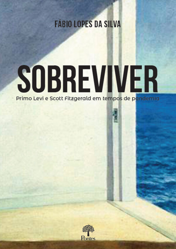 Sobreviver - Primo Levi e Scott Fitzgerald em tempos de pandemia