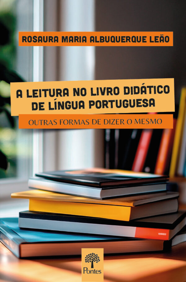 A leitura no livro didático de Língua Portuguesa: outras formas de dizer o mesmo