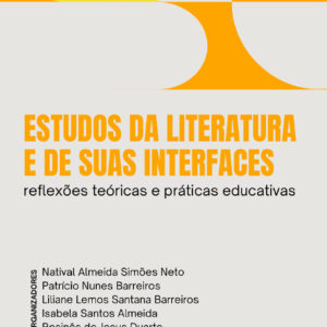 Estudos de literatura e de suas interfaces: reflexões teóricas e práticas educativas