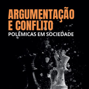 Argumentação e conflito: polêmicas em sociedade