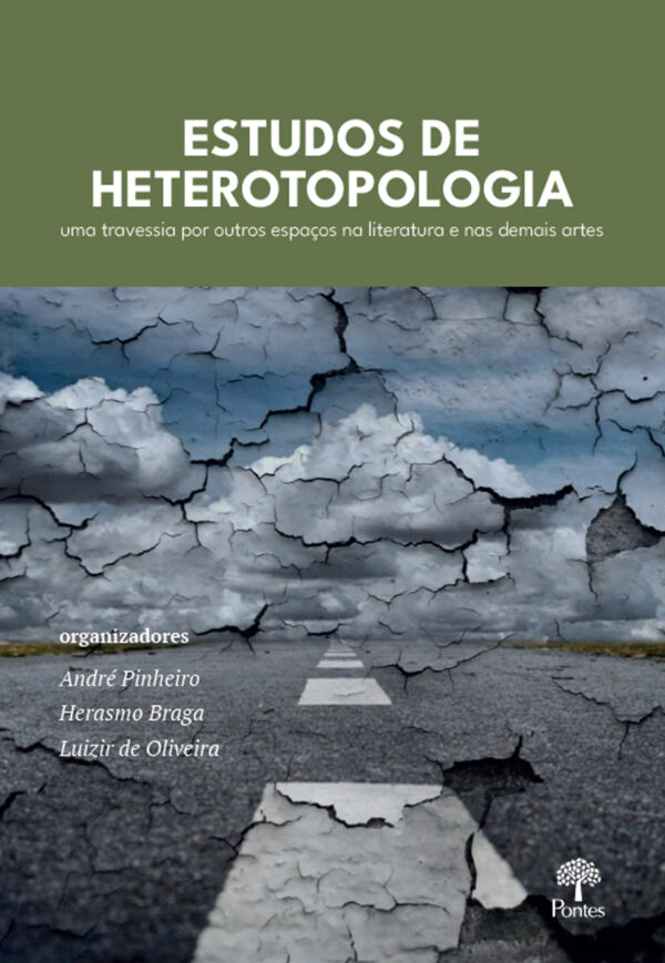 Estudos de heterotopologia: uma travessia por outros espaços na literatura e nas demais artes