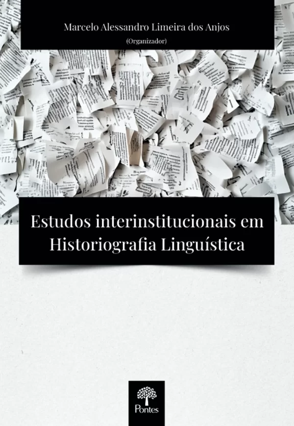 Estudos interinstitucionais em historiografia linguística