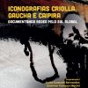 Iconografias criolla, gaúcha e caipira: documentando redes pelo Sul Global