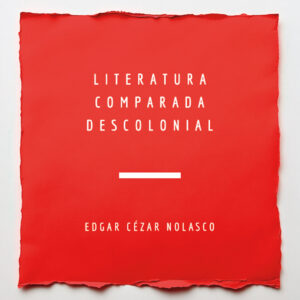 Literatura Comparada Descolonial