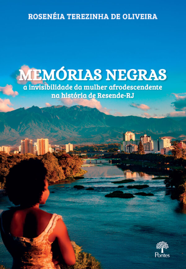 Memórias Negras: a invisibilidade da mulher afrodescendente na história de Resende-RJ