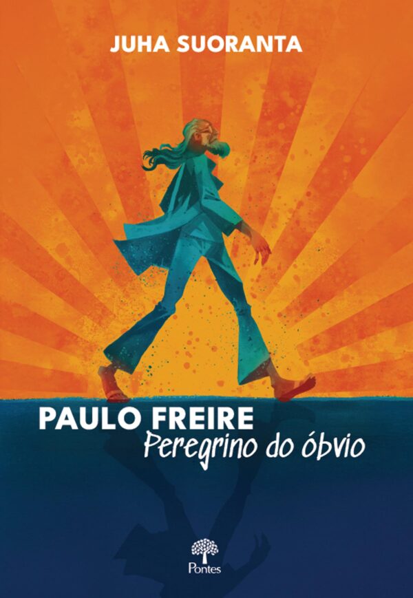 Paulo Freire: peregrino do óbvio