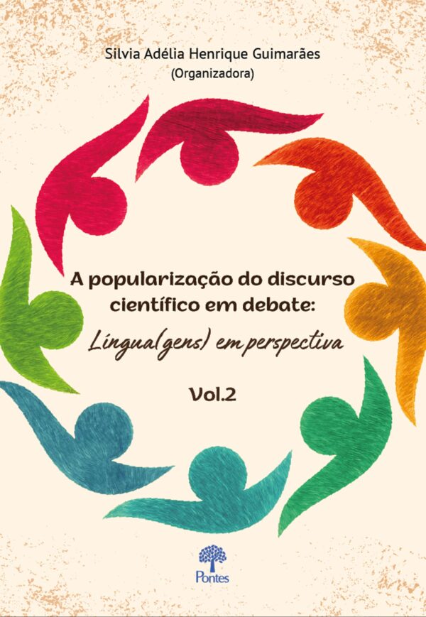A popularização do discurso científico em debate: língua(gens) em perspectiva – Volume 2