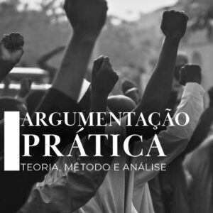 Argumentação prática: teoria, método e análise